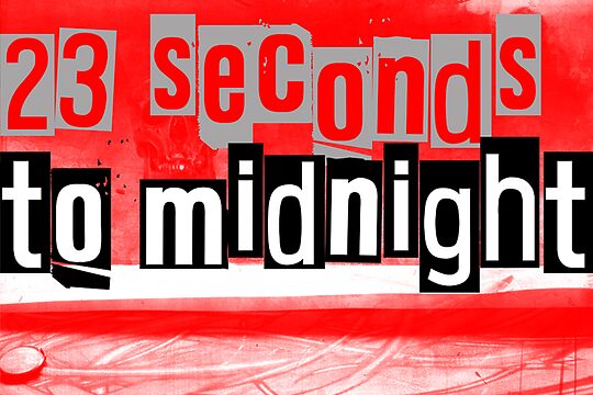 23 Seconds To Midnight