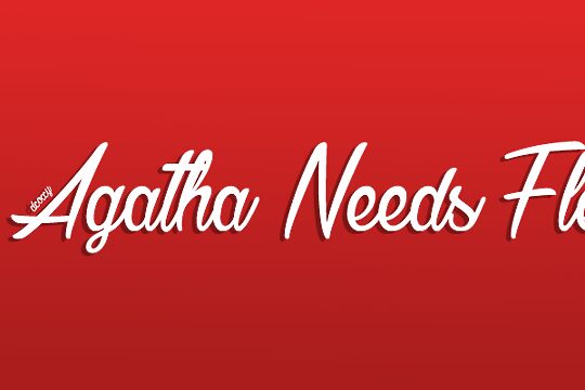 Agatha Needs Flesh