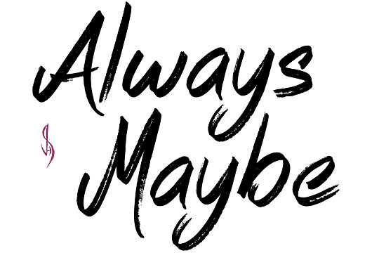 Always Maybe