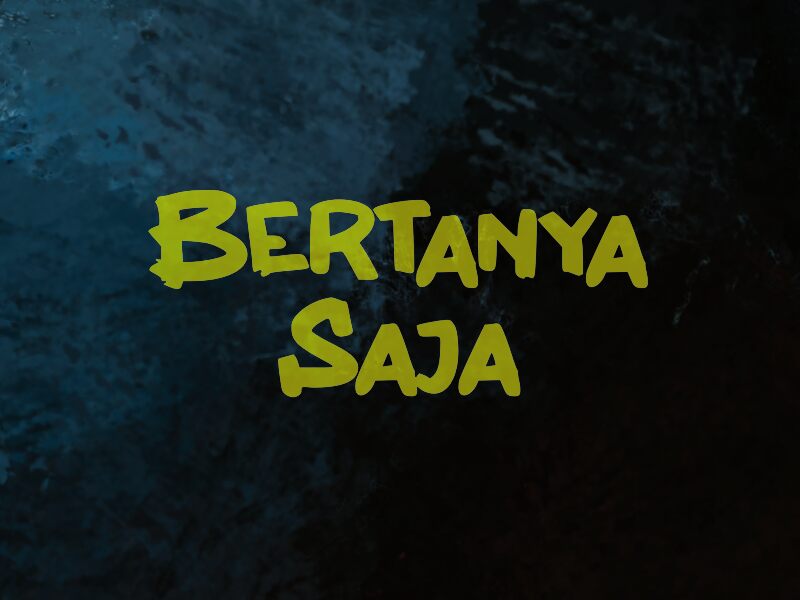 b Bertanya Saja