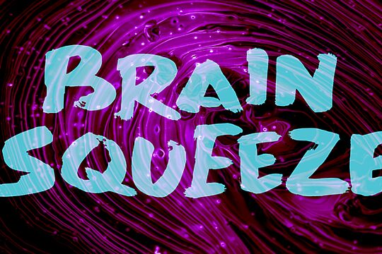 Brain Squeeze