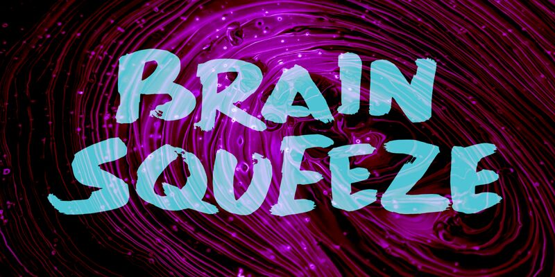 Brain Squeeze