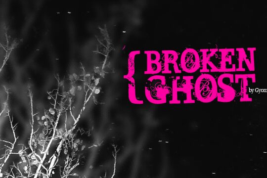 Broken Ghost