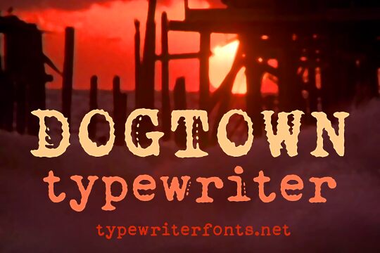 Dogtown Typewriter