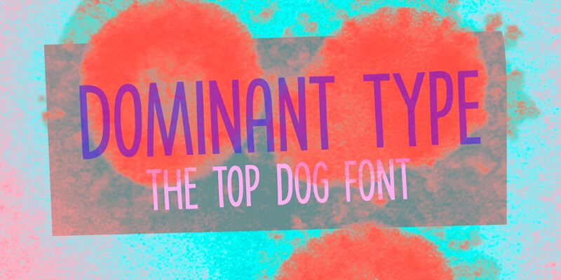 Dominant Type