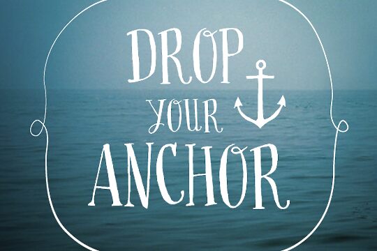 Drop your anchor