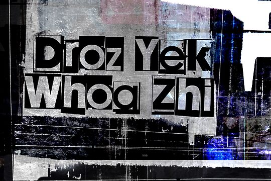 Droz Yek Whoa Zhi
