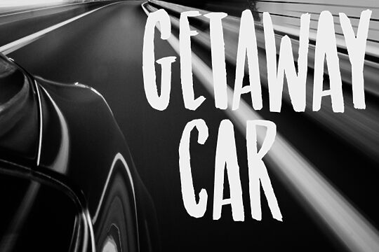 Getaway Car