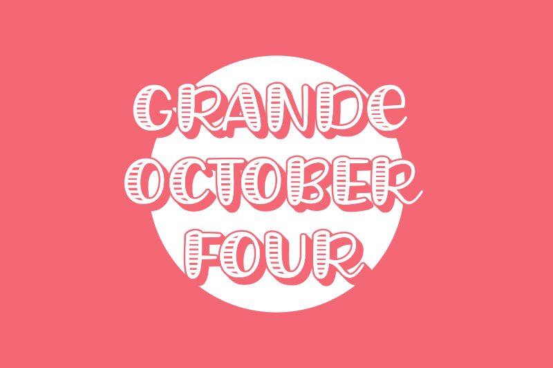 Grande October Four