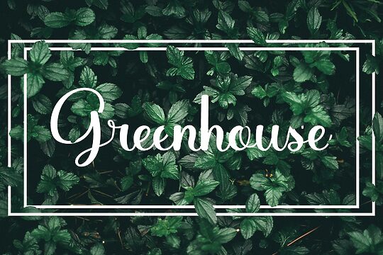 Greenhouse