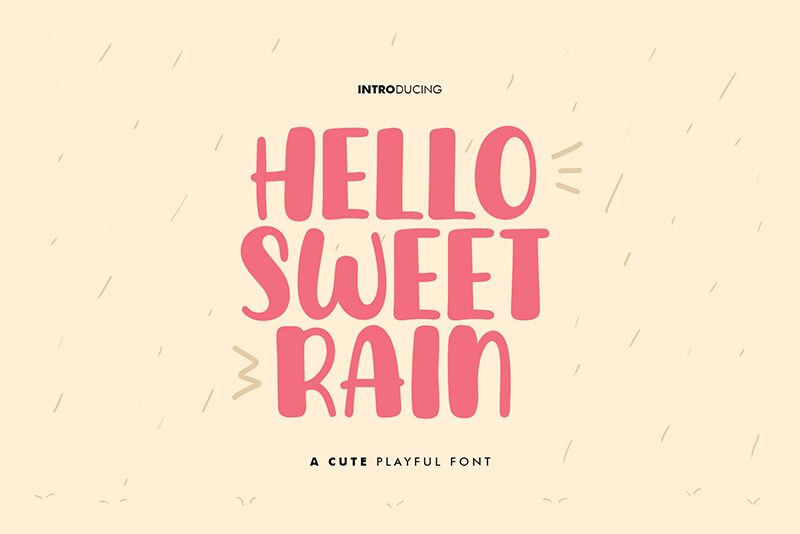 Hello Sweet Rain