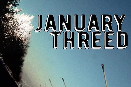 January Threed