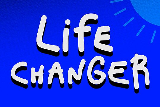Life Changer