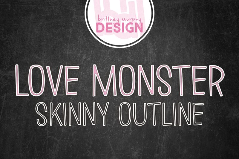 Love Monster Skinny