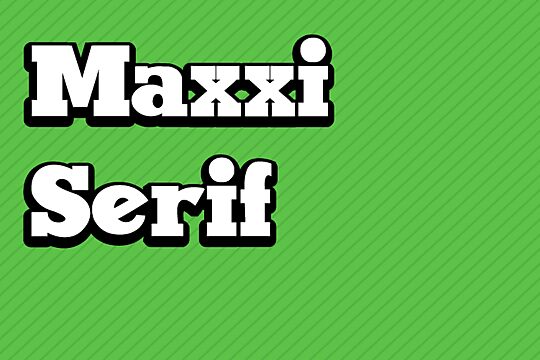 Maxxi Serif