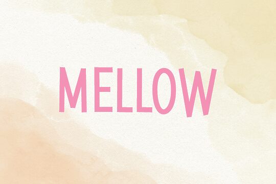 Mellow
