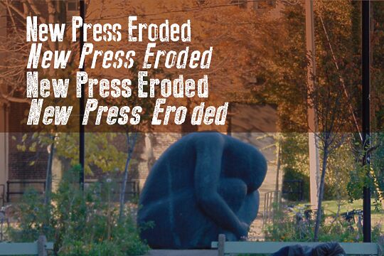 New Press Eroded