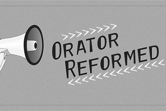 Orator Reformed