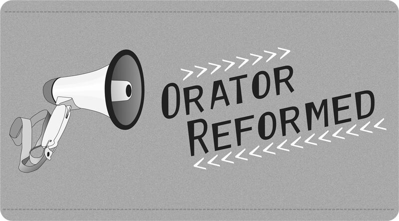 Orator Reformed