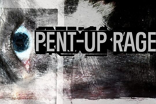 Pent-Up Rage