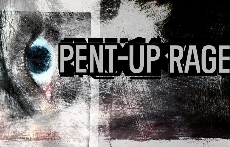 Pent-Up Rage