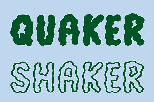 Quaker Shaker