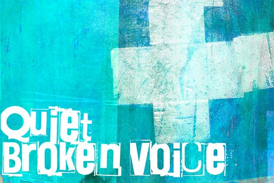 Quiet Broken Voice