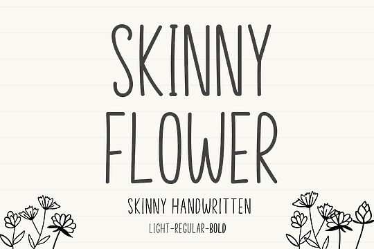 Skinny Flower