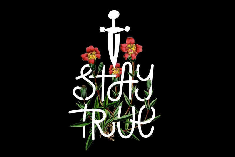 Stay True