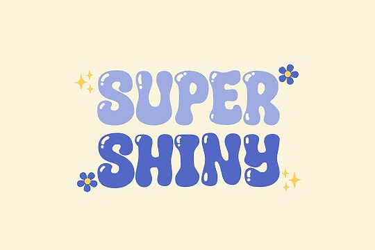 Super Shiny