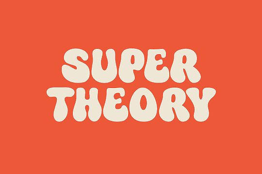 Super Theory