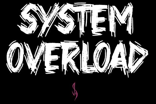 System Overload