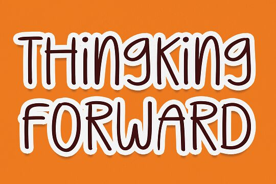 Thingking Forward