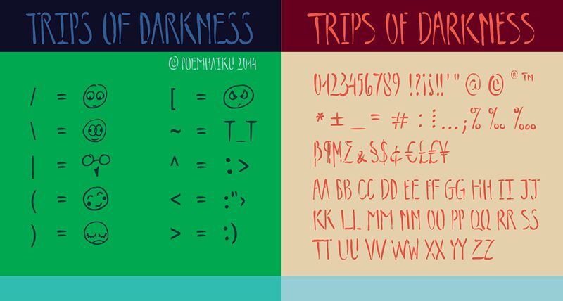 Trips of Darkness