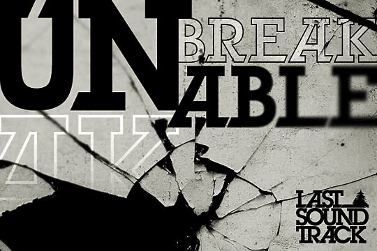 Unbreakable