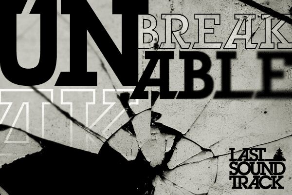 Unbreakable