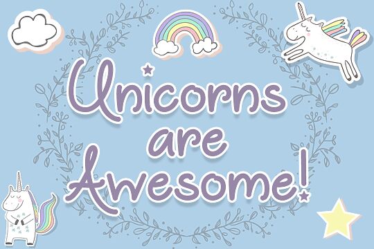 Unicorns are Awesome