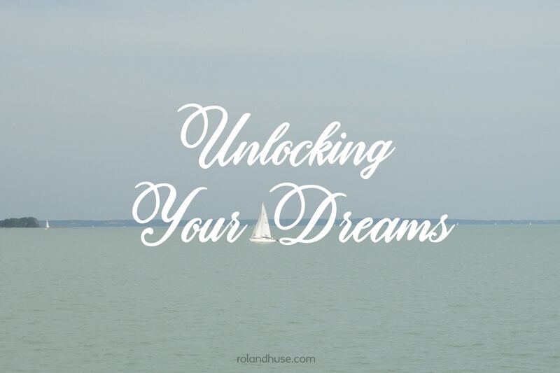 Unlocking Your Dreams