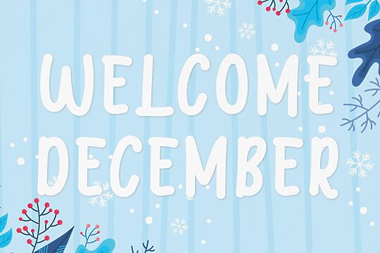 Welcome December