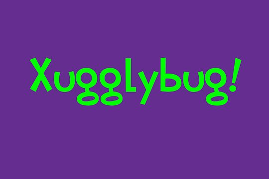 Xugglybug