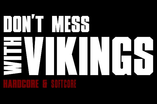 XXII Don't mess with Vikings