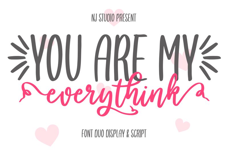 You Are My Everythink Display