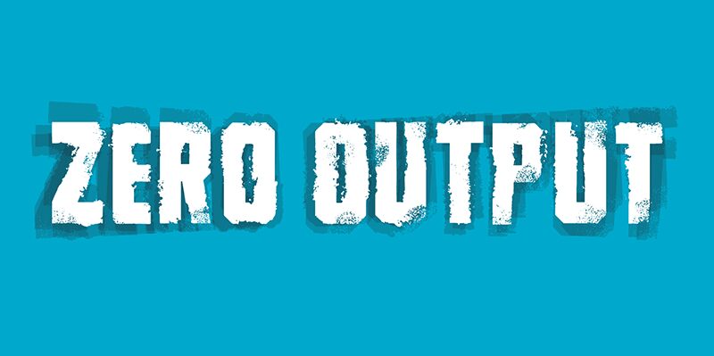 Zero Output